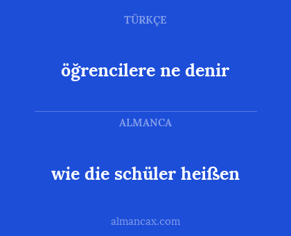 öğrencilere ne denir - wie die schüler heißen