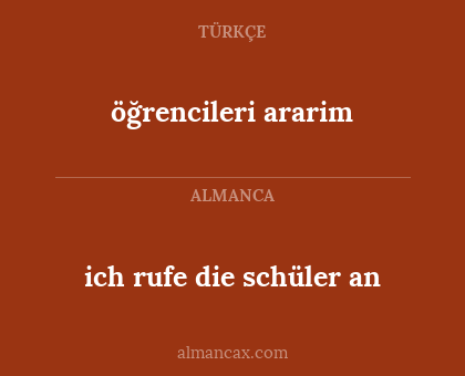 öğrencileri ararim - ich rufe die schüler an