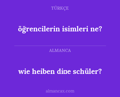 wie heiben di̇e schüler? - öğrencilerin isimleri ne?
