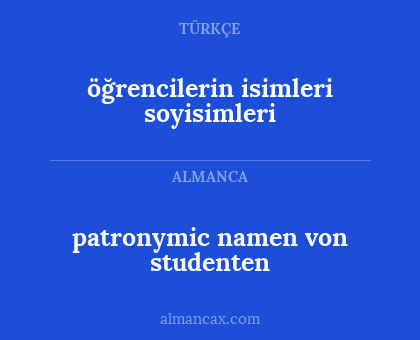 patronymic namen von studenten - öğrencilerin isimleri soyisimleri