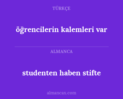 öğrencilerin kalemleri var - studenten haben stifte