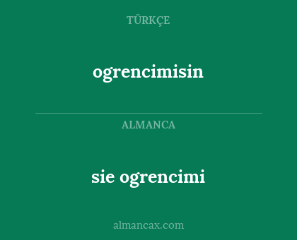 sie ogrencimi - ogrencimisin