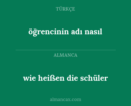 wie heißen die schüler - öğrencinin adı nasıl