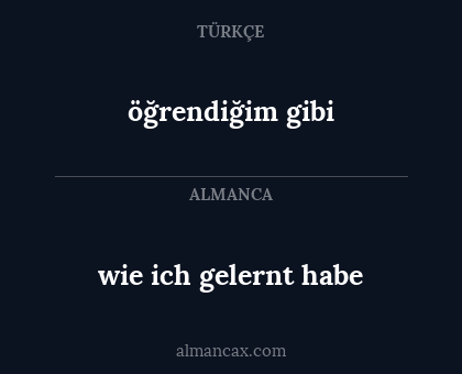 öğrendiğim gibi - wie ich gelernt habe