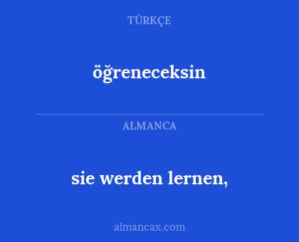 öğreneceksin - sie werden lernen,