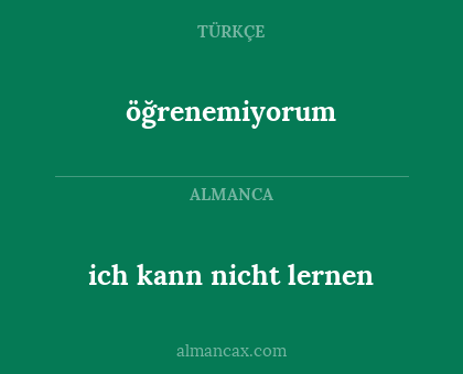 ich kann nicht lernen - öğrenemiyorum