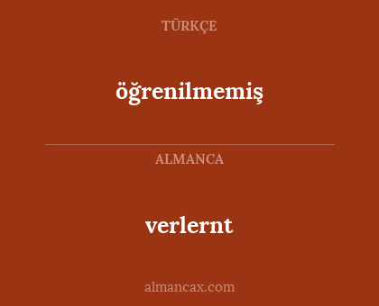 verlernt - öğrenilmemiş