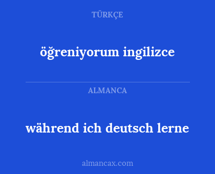 öğreniyorum ingilizce - während ich deutsch lerne
