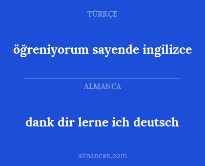 öğreniyorum sayende ingilizce - dank dir lerne ich deutsch