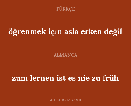 zum lernen ist es nie zu früh - öğrenmek için asla erken değil