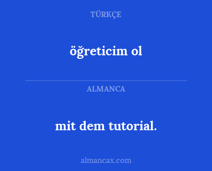 mit dem tutorial. - öğreticim ol