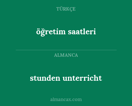 öğretim saatleri - stunden unterricht
