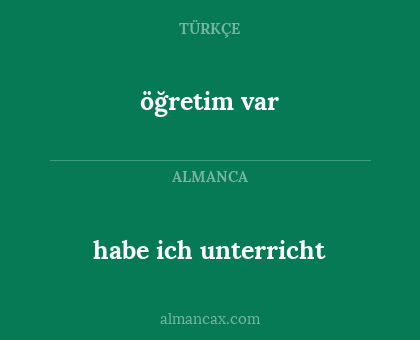 öğretim var - habe ich unterricht