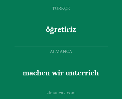 machen wir unterrich - öğretiriz