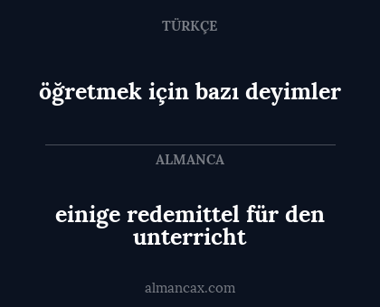 öğretmek için bazı deyimler - einige redemittel für den unterricht