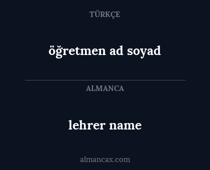 öğretmen ad soyad - lehrer name