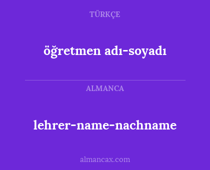 öğretmen adı-soyadı - lehrer-name-nachname
