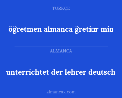 öğretmen almanca ğreti̇r mi̇ - unterrichtet der lehrer deutsch