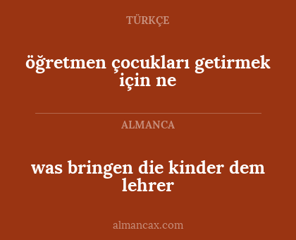 was bringen die kinder dem lehrer - öğretmen çocukları getirmek için ne