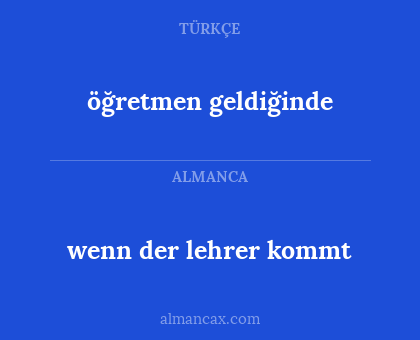öğretmen geldiğinde - wenn der lehrer kommt