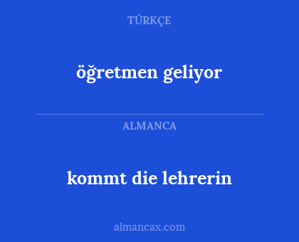 öğretmen geliyor - kommt die lehrerin