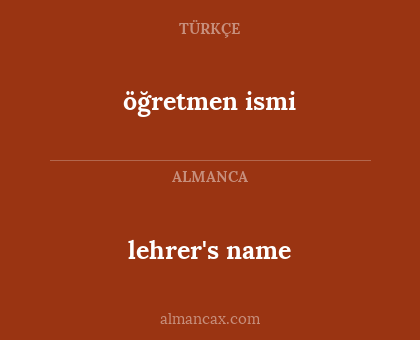 öğretmen ismi - lehrer's name
