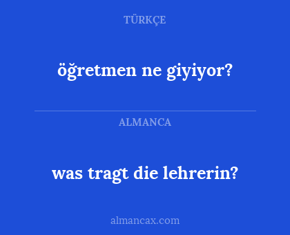 was tragt die lehrerin? - öğretmen ne giyiyor?