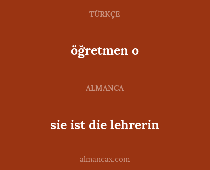 öğretmen o - sie ist die lehrerin