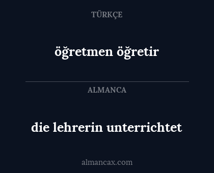 öğretmen öğretir - die lehrerin unterrichtet