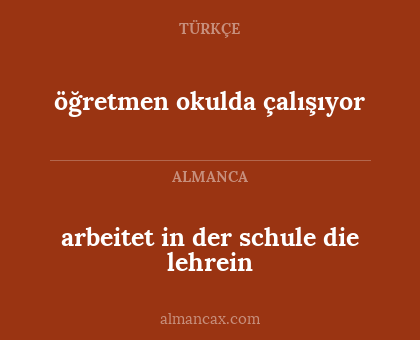 arbeitet in der schule die lehrein - öğretmen okulda çalışıyor