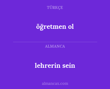 öğretmen ol - lehrerin sein