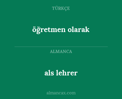 öğretmen olarak - als lehrer