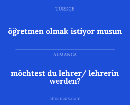 möchtest du lehrer/ lehrerin werden? - öğretmen olmak istiyor musun