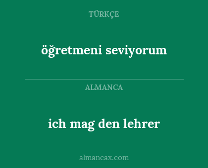 ich mag den lehrer - öğretmeni seviyorum