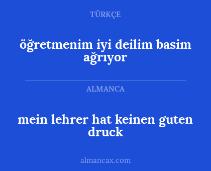mein lehrer hat keinen guten druck - öğretmenim iyi deilim basim ağrıyor