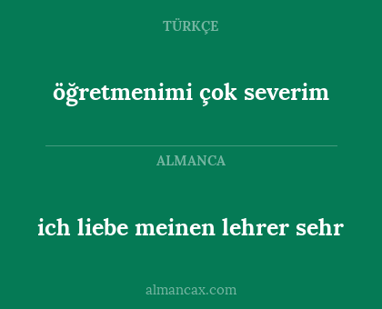 ich liebe meinen lehrer sehr - öğretmenimi çok severim