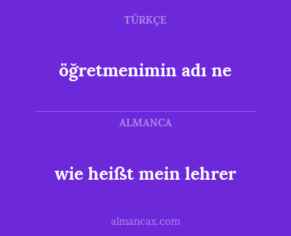 öğretmenimin adı ne - wie heißt mein lehrer