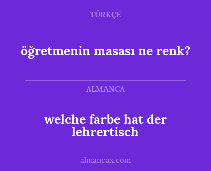 welche farbe hat der lehrertisch - öğretmenin masası ne renk?