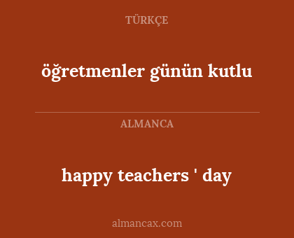 happy teachers ' day - öğretmenler günün kutlu