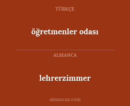 öğretmenler odası - lehrerzimmer
