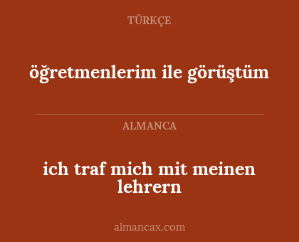 ich traf mich mit meinen lehrern - öğretmenlerim ile görüştüm
