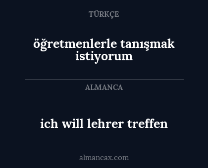 ich will lehrer treffen - öğretmenlerle tanışmak istiyorum