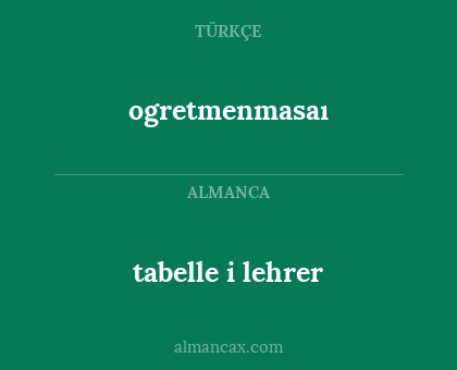 ogretmenmasaı - tabelle i lehrer