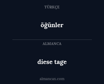 diese tage - öğünler