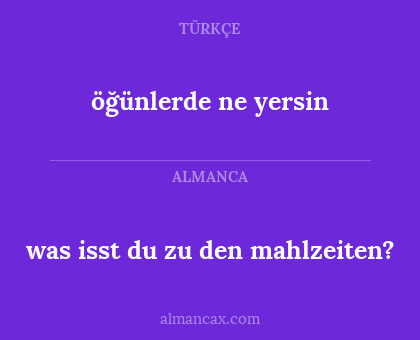 öğünlerde ne yersin - was isst du zu den mahlzeiten?