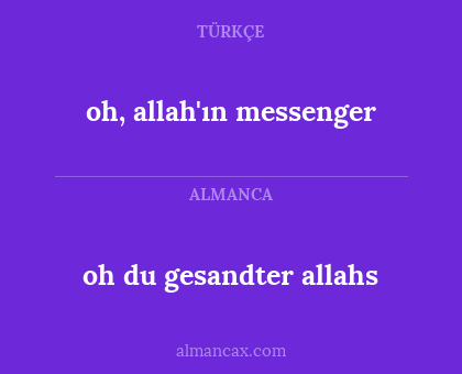oh du gesandter allahs - oh, allah'ın messenger