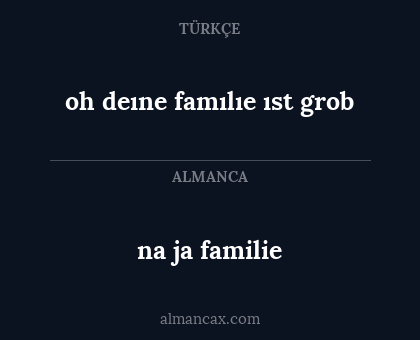 na ja familie - oh deıne famılıe ıst grob