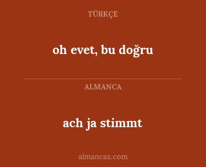 ach ja stimmt - oh evet, bu doğru
