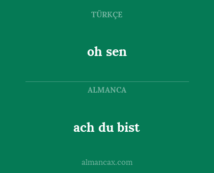 oh sen - ach du bist
