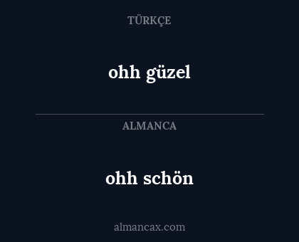 ohh güzel - ohh schön
